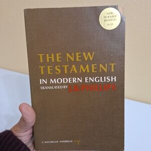 The New Testament in Modern English  translated by J.B. Phillips 1962